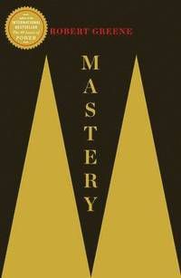 Mastery. by Robert Greene - Robert Greene