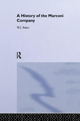 A History of the Marconi Company 1874-1965 | 1:a upplagan