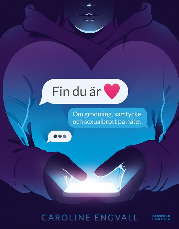 "Fin du är" : Om grooming, samtycke och sexualbrott på nätet | 0:e upplagan