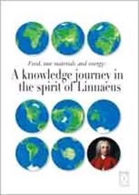 Food, raw materials and energy : A knowledge journey in the spirit of Linnaeus | 1:a upplagan