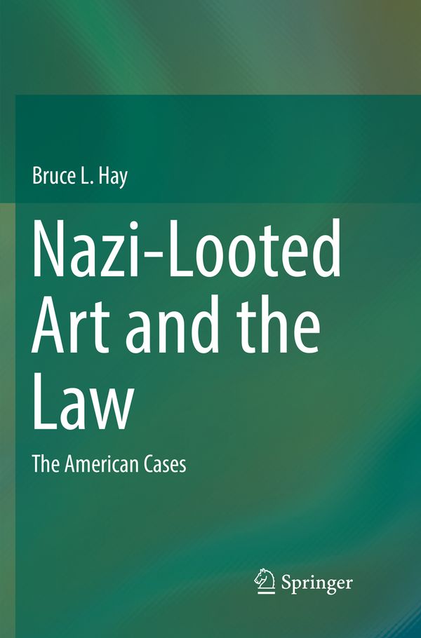 Nazi-Looted Art and the Law | 1:a upplagan