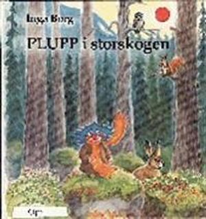 Plupp i storskogen | 1:a upplagan