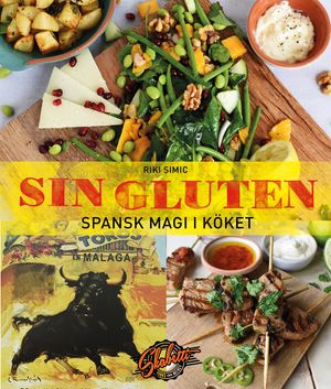 Sin gluten : spansk magi i köket | 1:a upplagan