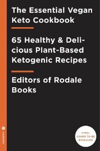 Essential Vegan Keto Cookbook - 65 Healthy and Delicious Plant-Based Ketoge | 0:e upplagan