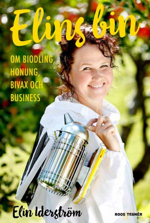 Elins bin - om biodling, honung, bivax och business