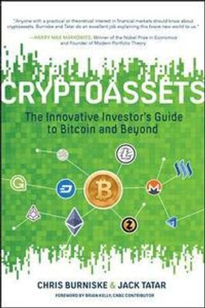 Cryptoassets: The Innovative Investor's Guide to Bitcoin and Beyond