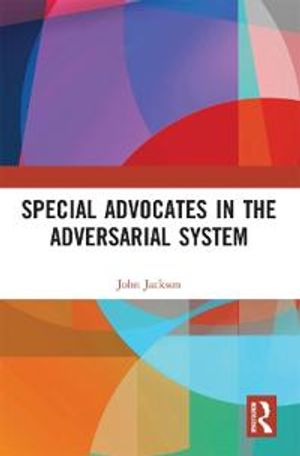 Special Advocates in the Adversarial System | 1:a upplagan