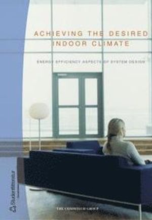 Achieving the desired indoor climate - energy efficiency aspects of system | 1:a upplagan