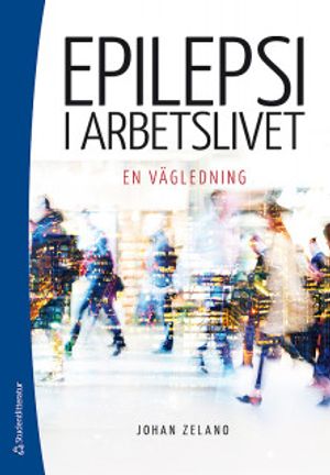 Epilepsi i arbetslivet - en vägledning | 1:a upplagan