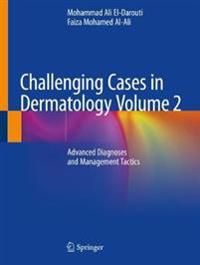 Challenging Cases in Dermatology Volume 2