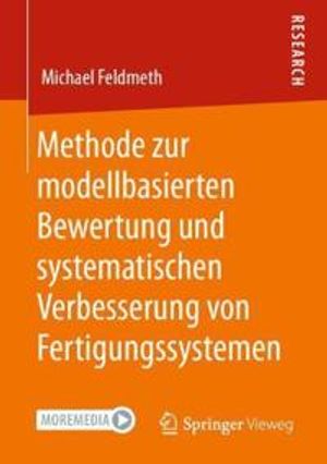 Methode zur modellbasierten Bewertung und systematischen Verbesserung von Fertigungssystemen | 1:a upplagan