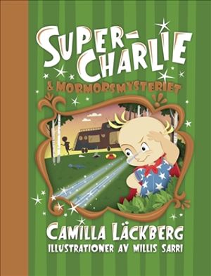 Super-Charlie och mormorsmysteriet