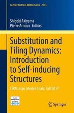 Substitution and Tiling Dynamics: Introduction to Self-inducing Structures | 1:a upplagan