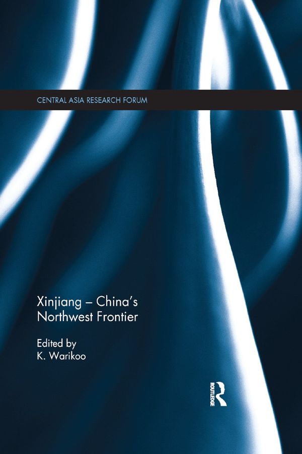 Xinjiang - China's Northwest Frontier | 1:a upplagan