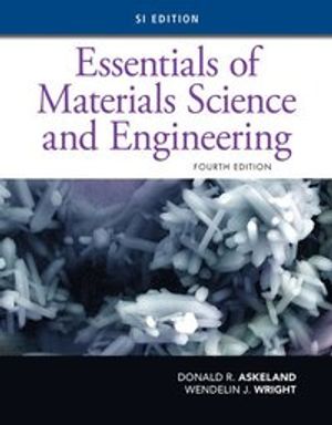 Essentials of Materials Science and Engineering, SI Edition | 4:e upplagan