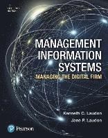 Management Information Systems: Managing the Digital Firm