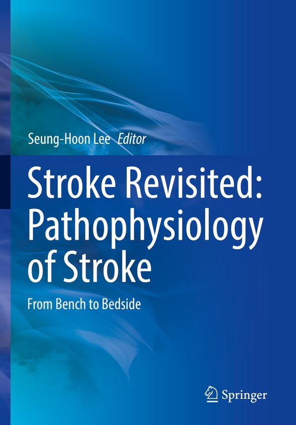 Stroke Revisited: Pathophysiology of Stroke | 1:a upplagan