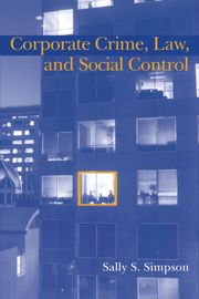 Corporate Crime, Law, and Social Control | 0:e upplagan