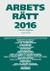 Arbetsrätt 2016 - Aktuella lagtexter 1 juli 2016