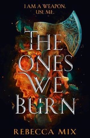 The Ones We Burn