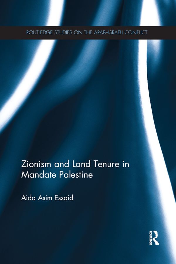Zionism and Land Tenure in Mandate Palestine | 1:a upplagan