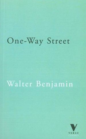 One-way Street and Other Writings