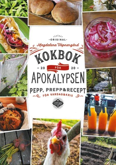 Kokbok för Apokalypsen : Pepp, prepp & recept | 1:a upplagan
