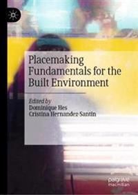 Placemaking Fundamentals for the Built Environment | 1:a upplagan