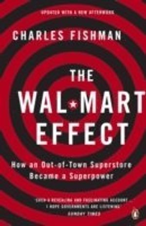 Wal-mart effect - how an out-of-town superstore became a superpower