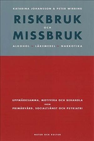 Riskbruk och missbruk | 1:a upplagan