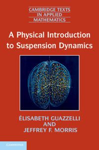A Physical Introduction to Suspension Dynamics | 0:e upplagan