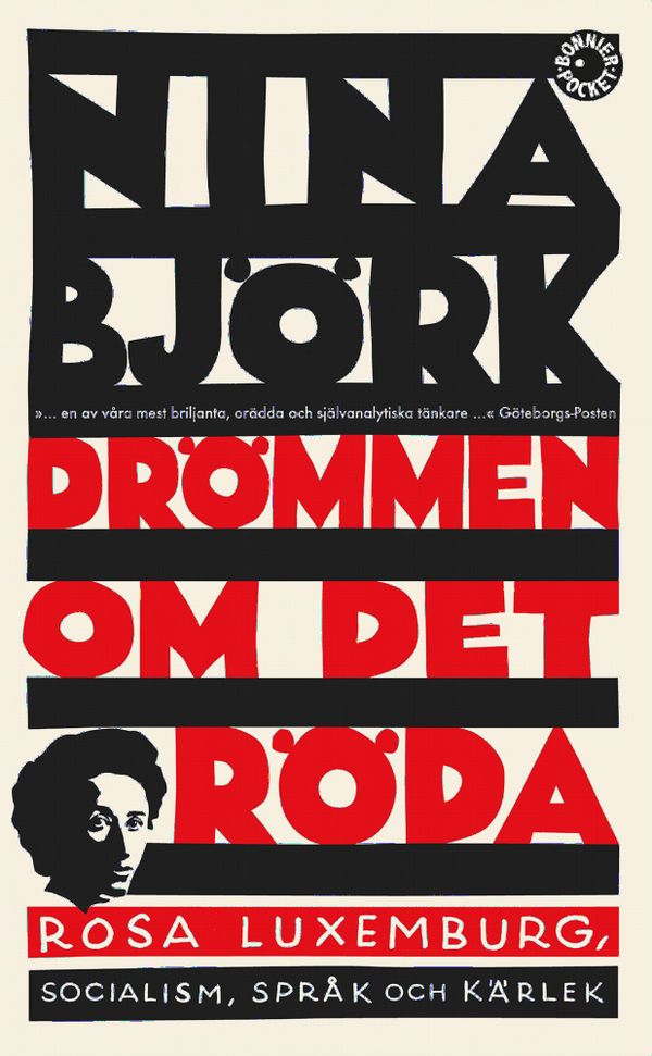 Drömmen om det röda : Rosa Luxemburg, socialism, språk och kärlek | 0:e upplagan