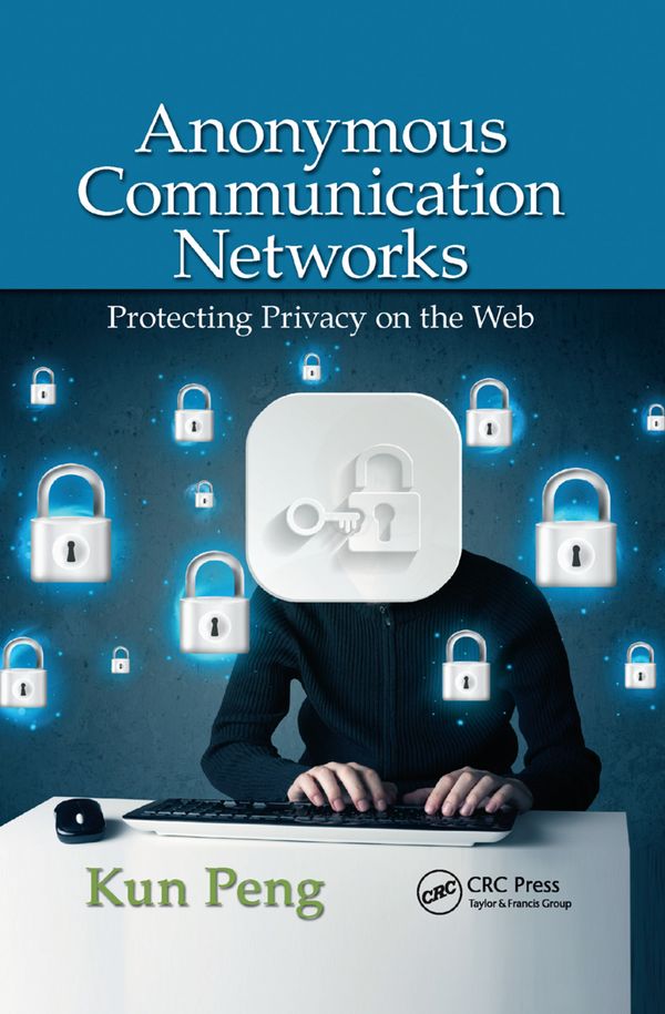 Anonymous Communication Networks | 1:a upplagan