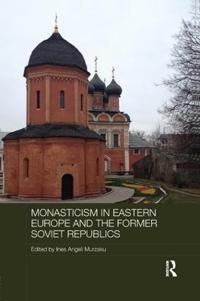 Monasticism in eastern europe and the former soviet republics | 0:e upplagan