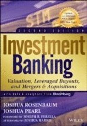 Investment Banking: Valuation, Leveraged Buyouts, and Mergers & Acquisitions | 1:a upplagan