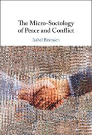 The Micro-Sociology of Peace and Conflict | 0:e upplagan