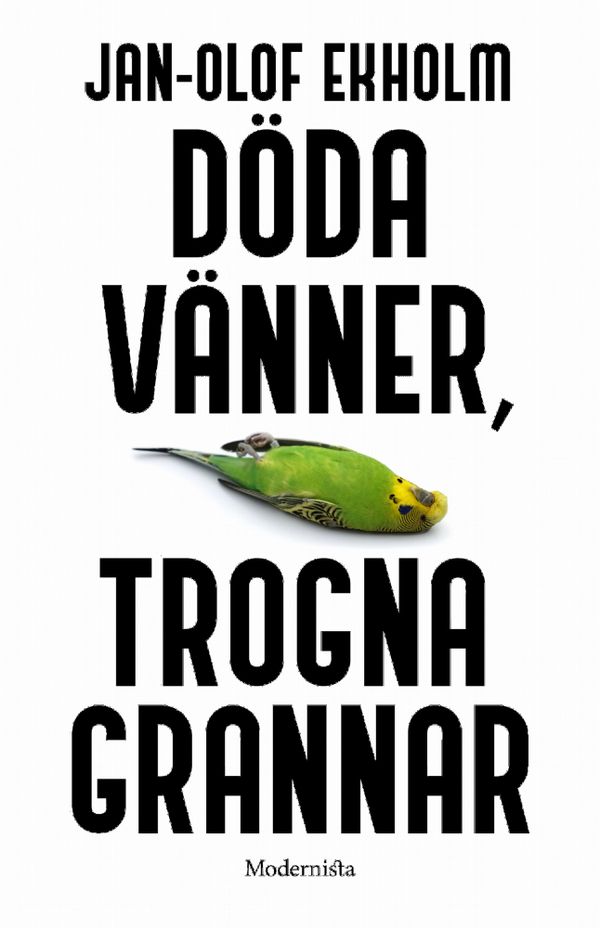 Döda vänner, trogna grannar | 0:e upplagan