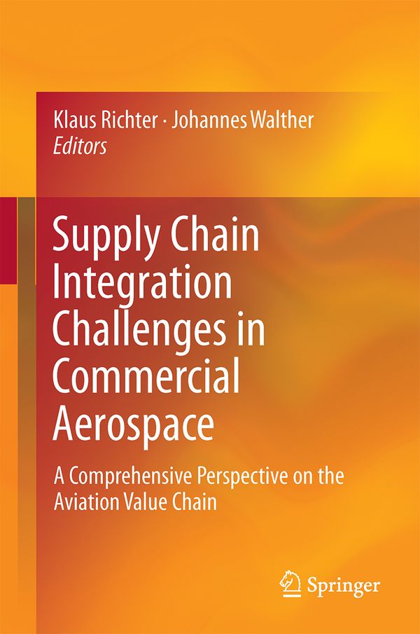 Supply Chain Integration Challenges in Commercial Aerospace | 1:a upplagan