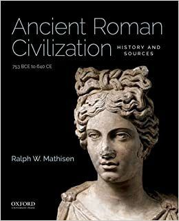 Ancient Roman civilization : history and sources, 753 BCE to 640 CE | 1:a upplagan