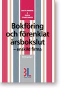 Bokföring och bokslut i enskild firma : Förenklat årsbokslut enligt K1-reglerna | 0:e upplagan