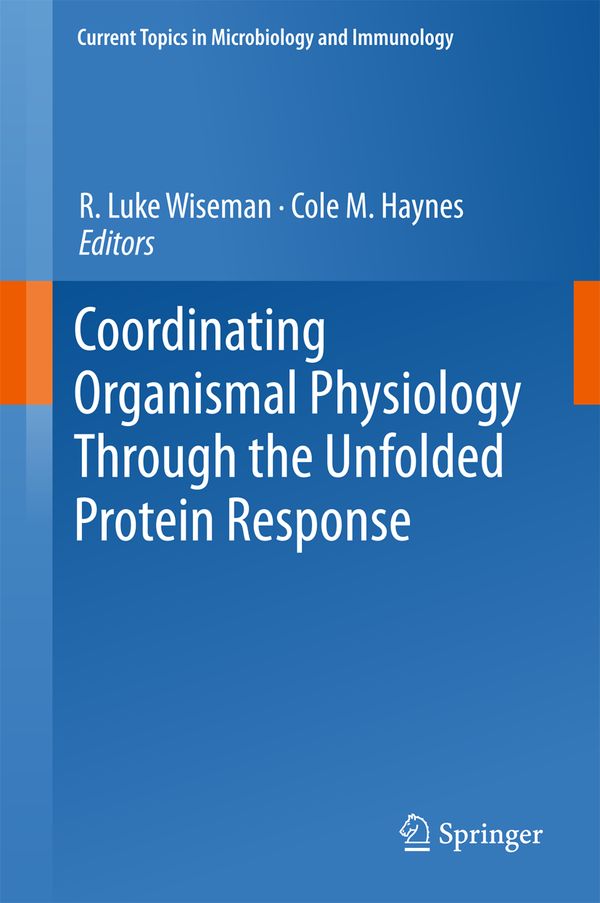 Coordinating Organismal Physiology Through the Unfolded Protein Response | 1:a upplagan