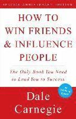 How to Win Friends and Influence People