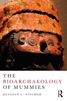 The Bioarchaeology of Mummies | 1:a upplagan