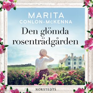 Den glömda rosenträdgården | 1:a upplagan