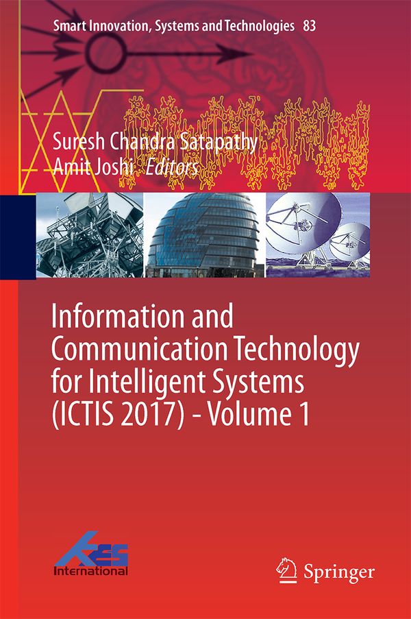 Information and Communication Technology for Intelligent Systems (ICTIS 2017) - Volume 1 | 1:a upplagan