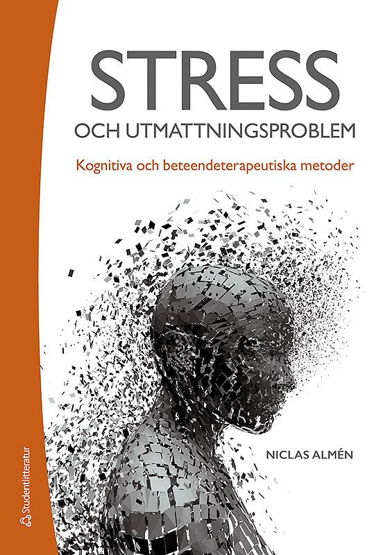 Stress- och utmattningsproblem - Kognitiva och beteendeterapeutiska metoder | 2:a upplagan