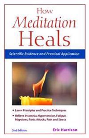 How Meditation Heals: Scientific Evidence and Practical Application