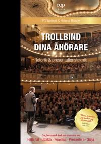 Retorik och presentationsteknik - Trollbind dina åhörare | 1:a upplagan