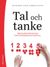 Tal och tanke : matematikundervisning från förskoleklass till årskurs 3