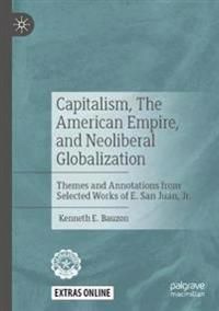 Capitalism, The American Empire, and Neoliberal Globalization